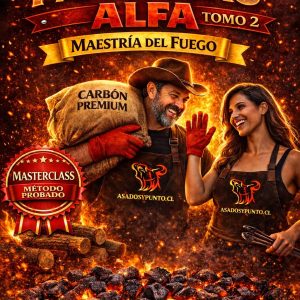 DOMINA EL FUEGO Y CONTROLA TUS ASADOS COMO UN MAESTRO